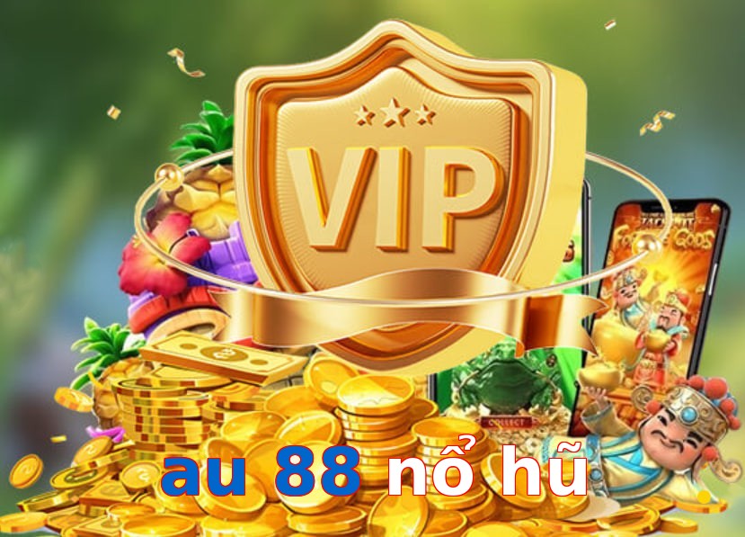 au 88 nổ hũ
